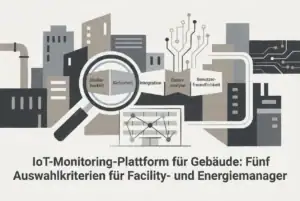 Professional header image for list-based article: IoT-Monitoring-Plattform für Gebäude: Fünf Auswahlkriteri...