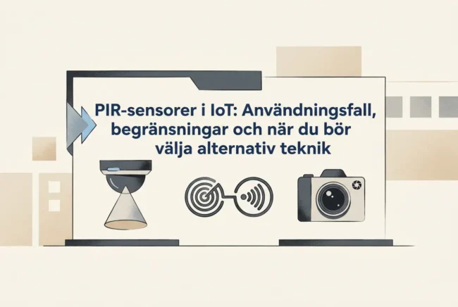 PIR-sensorer i IoT: Användningsfall, begränsningar och när du – pir sensor Guide Professional header image for comparison analysis: PIR-sensorer i IoT: Användningsfall, begränsningar och nä...